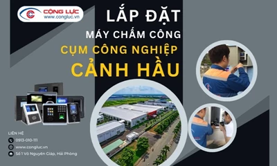 Lắp máy chấm công tại cụm công nghiệp Cảnh Hầu, Quận Kiến An,TP.Hải Phòng